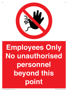 Employees Only No unauthorised personnel beyond this point